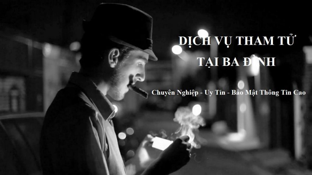 Dịch vụ thám tử quận Ba Đình