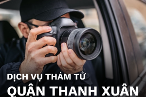 Dịch vụ thám tử quận Thanh Xuân