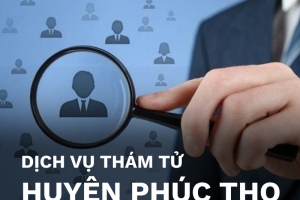 Dịch vụ thám tử huyện Phúc Thọ