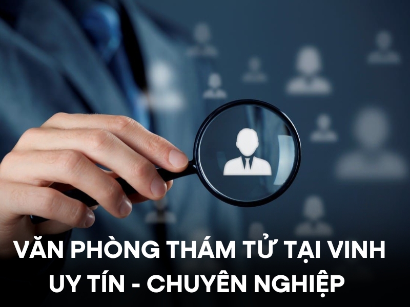 Văn phòng thám tử tại Vinh