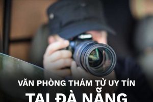 Dịch vụ thám tử tại Đà Nẵng