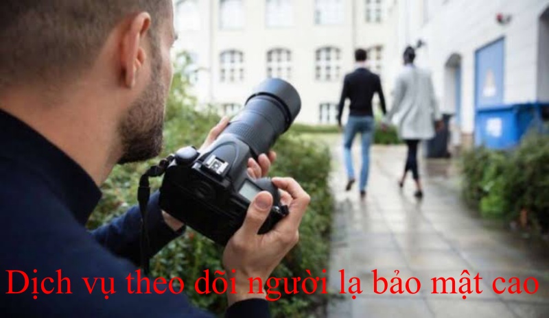dịch vụ theo dõi người lạ