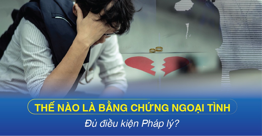 Bằng chứng ngoại tình hợp pháp 3 bang chung du phap ly