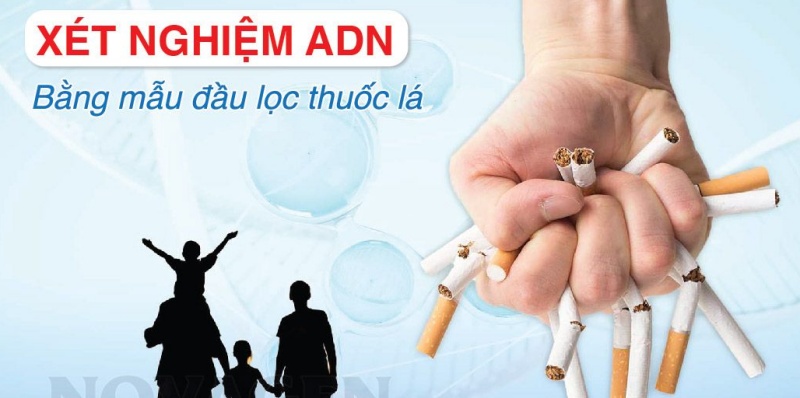 Dịch vụ lấy bằng chứng ADN 7 xn bang dau loc thuoc la